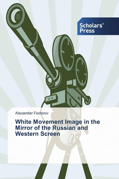 Produktbild: White Movement Image in the Mirror of the Russian and Western Screen