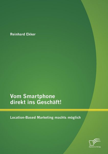 Produktbild: Vom Smartphone direkt ins Gesch&auml;ft! Location-Based Marketing machts m&ouml;glich