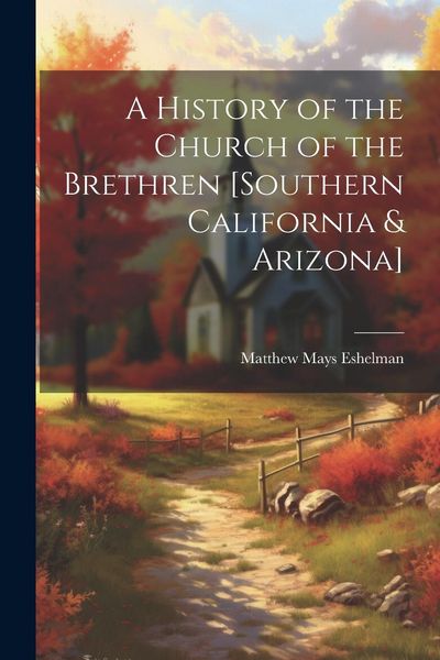 Produktbild: A History of the Church of the Brethren [southern California & Arizona]