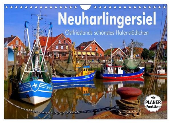 Produktbild: Neuharlingersiel - Ostfrieslands sch&ouml;nstes Hafenst&auml;dtchen (Wandkalender 2026 DIN A4 quer), CALVENDO Monatskalender
