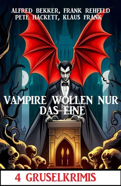 Produktbild: Vampire wollen nur das eine: 4 Gruselkrimis