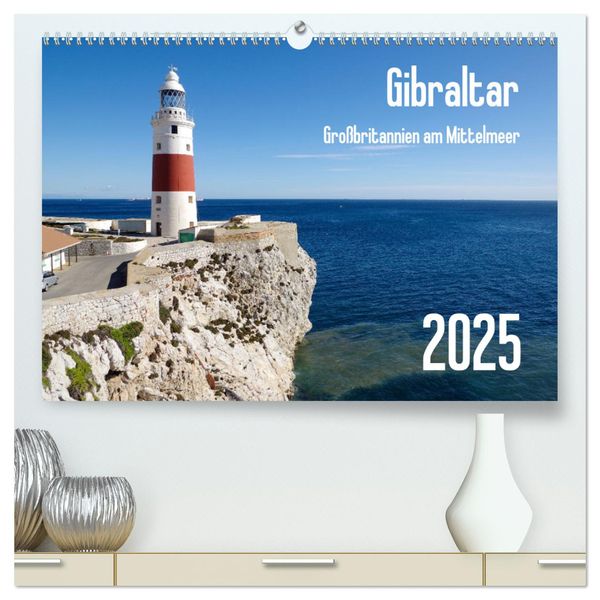 Gibraltar - Großbritannien am Mittelmeer (hochwertiger Premium Wandkalender 2025 DIN A2 quer), Kunstdruck in Hochglanz