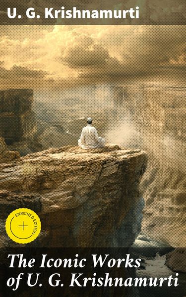 Produktbild: The Iconic Works of U. G. Krishnamurti