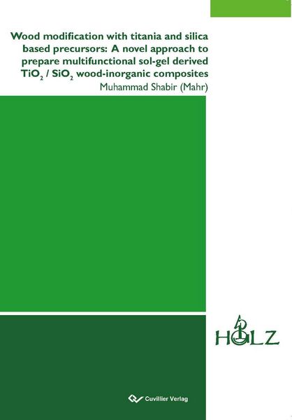 Produktbild: Wood modification with titania and silica based precursors. A novel approach to prepare multifunctional sol-gel derived TiO2 / SiO2 wood-inorganic composites