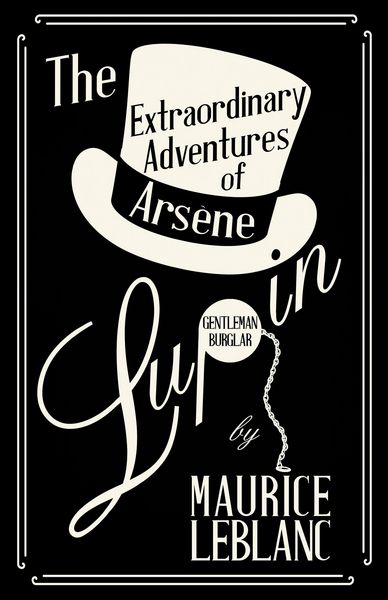 Produktbild: The Extraordinary Adventures of Ars&egrave;ne Lupin, Gentleman-Burglar