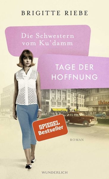 Die Schwestern vom Ku'damm: Tage der Hoffnung, Gebundene Ausgabe von Brigitte Riebe, ROWOHLT Wunderlich