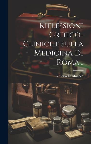 Produktbild: Riflessioni Critico-cliniche Sulla Medicina Di Roma...