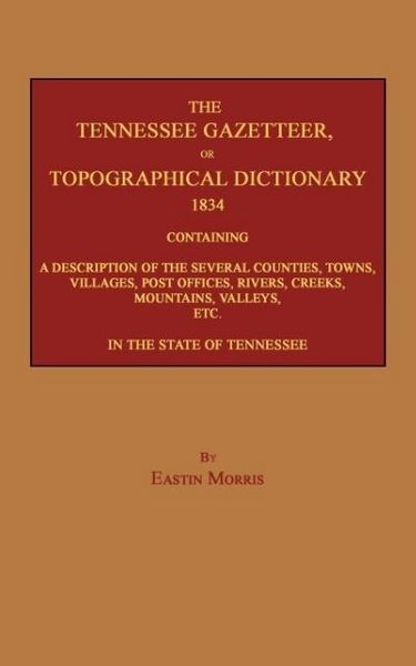 Produktbild: The Tennessee Gazetteer, or Topographical Dictionary 1834