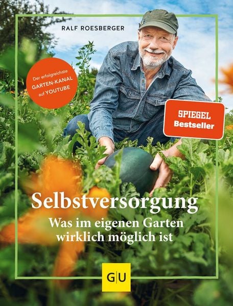 Produktbild: Selbstversorgung: Was im eigenen Garten wirklich möglich ist