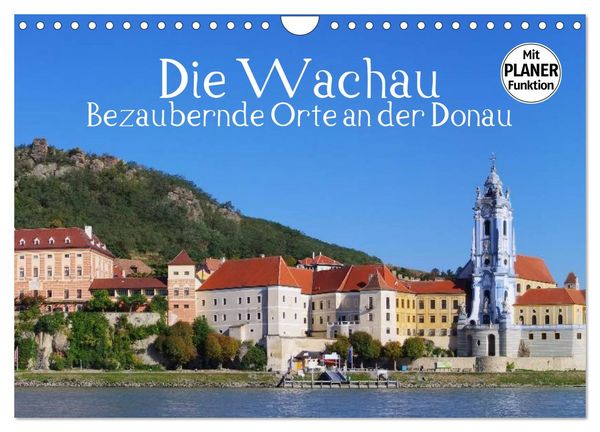 Produktbild: Die Wachau - Bezaubernde Orte an der Donau (Wandkalender 2026 DIN A4 quer), CALVENDO Monatskalender