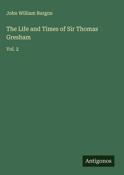 Produktbild: The Life and Times of Sir Thomas Gresham