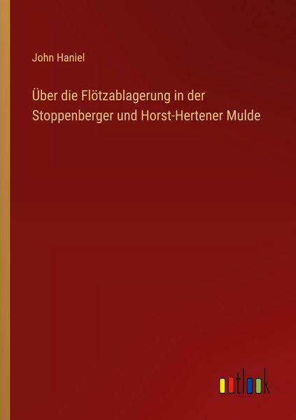Produktbild: &Uuml;ber die Fl&ouml;tzablagerung in der Stoppenberger und Horst-Hertener Mulde