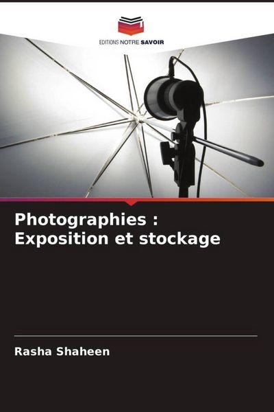 Produktbild: Photographies : Exposition et stockage