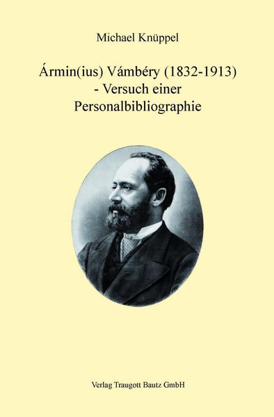 Produktbild: &Aacute;rmin(ius) V&aacute;mb&eacute;ry (1832-1913) - Versuch einer Personalbibliographie