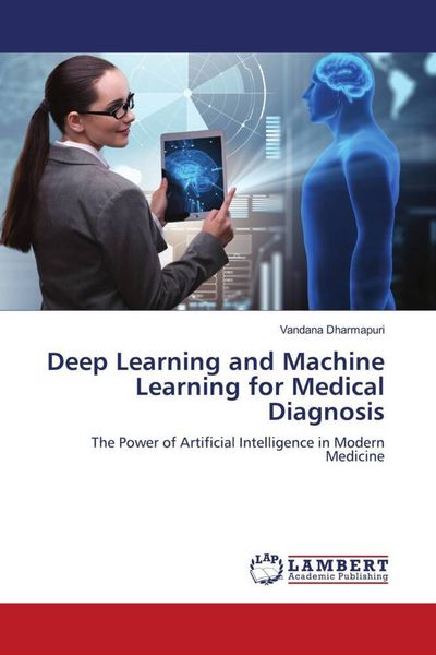 Produktbild: Deep Learning and Machine Learning for Medical Diagnosis