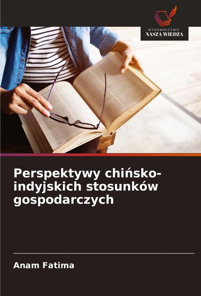 Produktbild: Perspektywy chi&iquest;sko-indyjskich stosunk&oacute;w gospodarczych