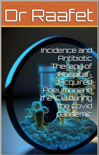 Produktbild: Incidence and Antibiotic Therapy of Hospital-Acquired Pneumonia in the ICU during the covid pandemic