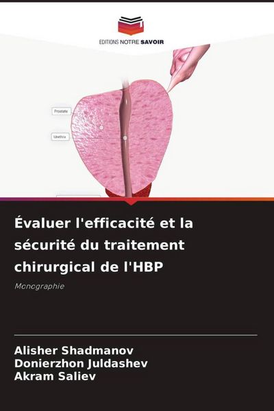 Produktbild: &Eacute;valuer l'efficacit&eacute; et la s&eacute;curit&eacute; du traitement chirurgical de l'HBP