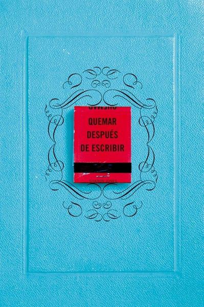 Produktbild: Quemar despu&eacute;s de escribir (EDICI&Oacute;N OFICIAL)