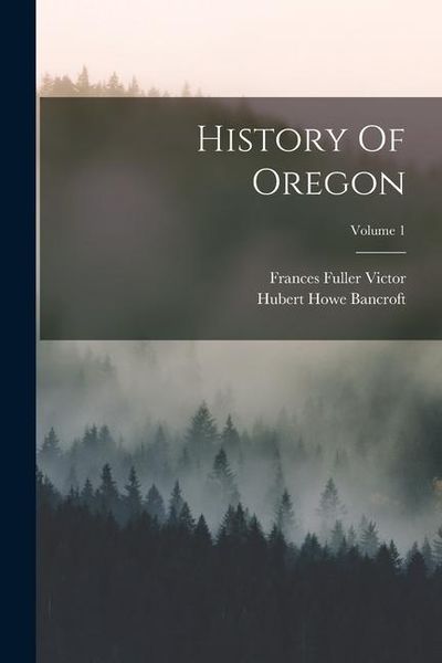 Produktbild: History Of Oregon; Volume 1