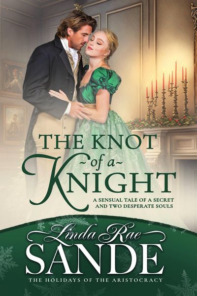 Produktbild: The Knot of a Knight (The Holidays of the Aristocracy, #2)