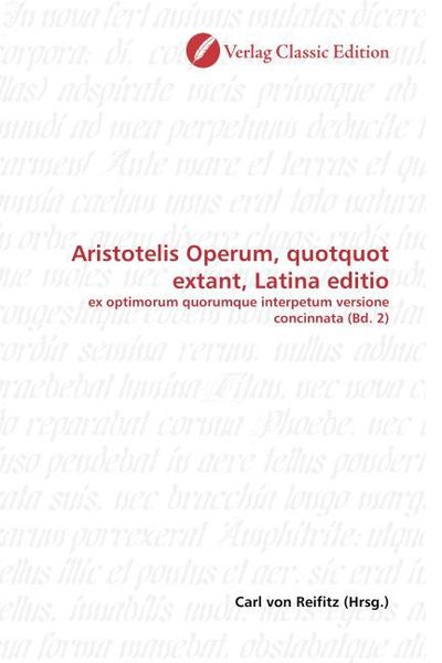 Aristotelis Operum, quotquot extant, Latina editio, Taschenbuch von Carl Reifitz, Classic Edition, 9783869323985