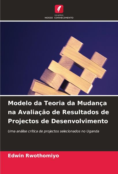 Produktbild: Modelo da Teoria da Mudan&ccedil;a na Avalia&ccedil;&atilde;o de Resultados de Projectos de Desenvolvimento