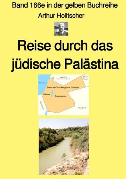 Gelbe Buchreihe / Reise durch das jüdische Palästina – Band 166e in der gelben Buchreihe bei Jürgen Ruszkowski - Farbe, Taschenbuch von Arthur