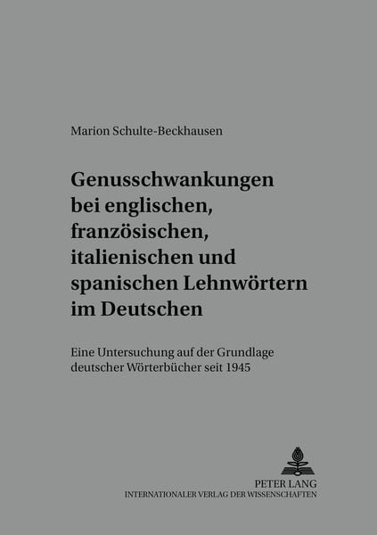 Genusschwankung bei englischen, französischen, italienischen und spanischen Lehnwörtern im Deutschen, Taschenbuch von Marion Schulte-Beckhausen, Peter