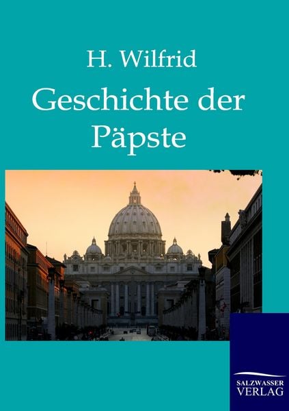 Produktbild: Die Geschichte der P&auml;pste auf Grund der hervorragendsten Geschichtswerke