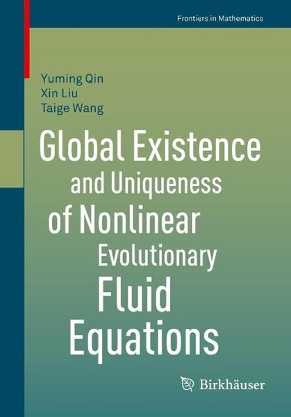 Produktbild: Global Existence and Uniqueness of Nonlinear Evolutionary Fluid Equations