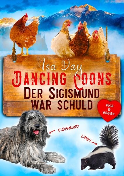 Der Sigismund war schuld - Eine Heimat für das Herz in Dancing Coons - Band 4 der Dancing-Coons-Reihe, Taschenbuch von Isa Day, Tolino media,
