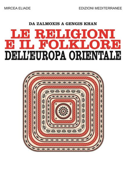 Produktbild: Le religioni e il folklore dell'Europa orientale. Da Zalmoxis a Gengis Khan