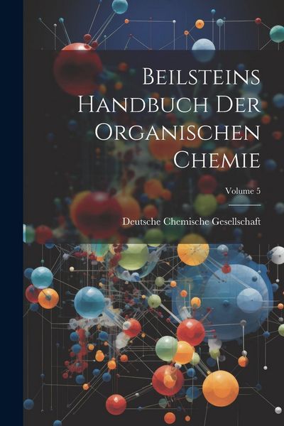 Produktbild: Beilsteins Handbuch Der Organischen Chemie; Volume 5