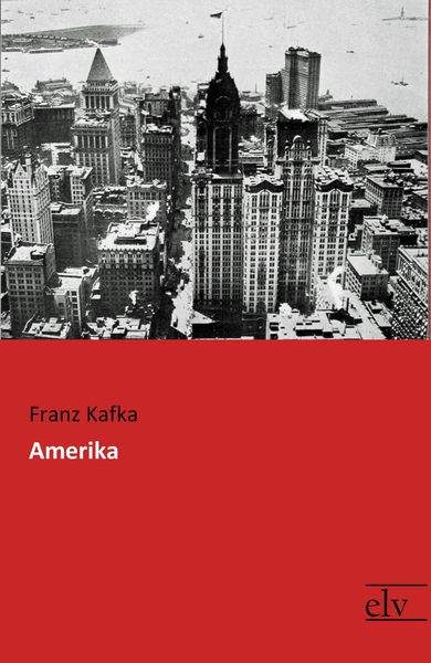 Amerika, Taschenbuch von Franz Kafka, Europäischer Literaturverlag, 9783959092005