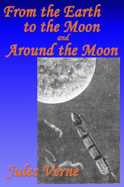 Produktbild: From the Earth to the Moon, and, Around the Moon