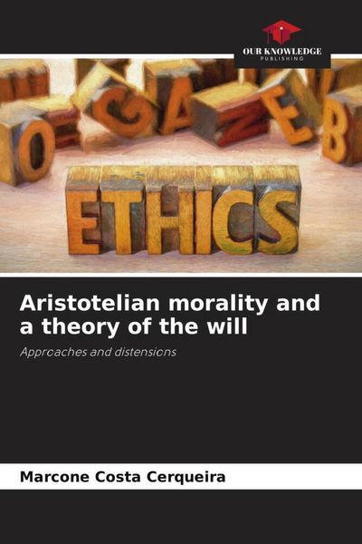 Produktbild: Aristotelian morality and a theory of the will