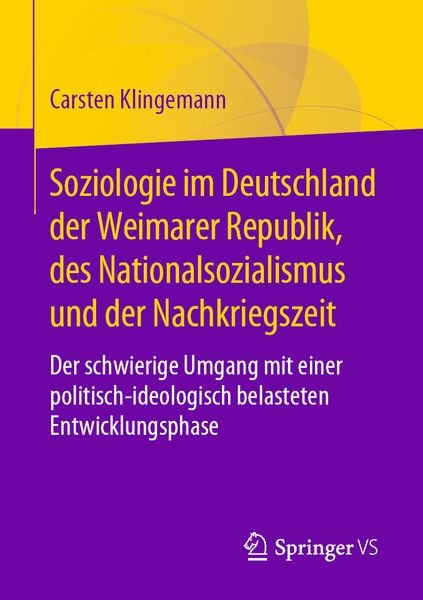 Produktbild: Soziologie im Deutschland der Weimarer Republik, des Nationalsozialismus und der Nachkriegszeit