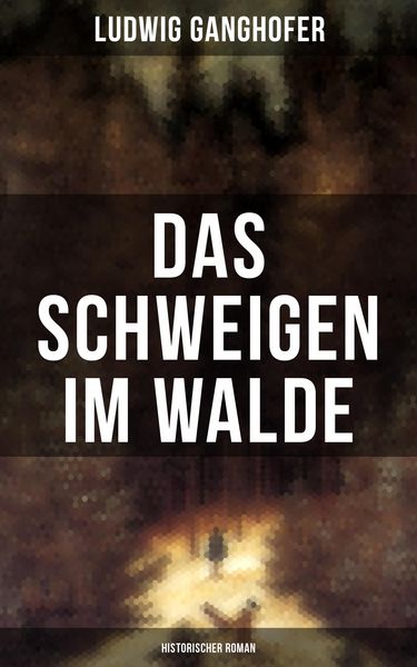 Produktbild: Das Schweigen im Walde (Historischer Roman)