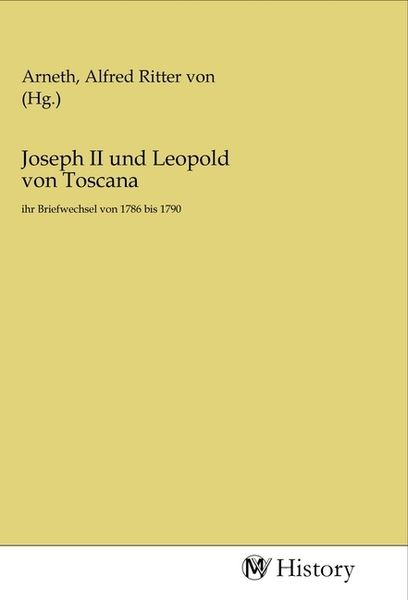Joseph II und Leopold von Toscana, Taschenbuch von , MV-History, 9783968727301