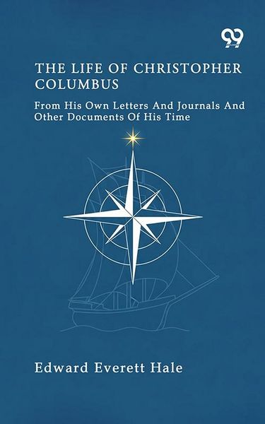 Produktbild: Life Of Christopher Columbus From His Own Letters And Journals And Other Documents Of His Time