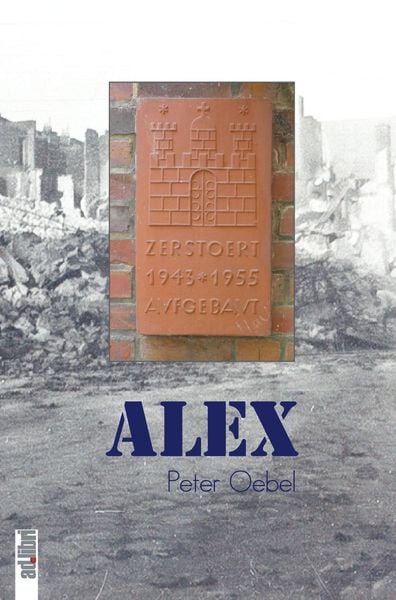 Produktbild: Alex. Eine Nachkriegs-Kindheit in Hamburg-Barmbek