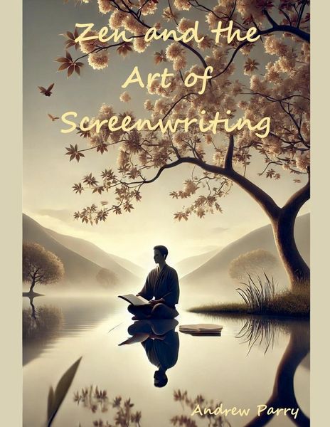 Produktbild: Zen and the Art of Screenwriting
