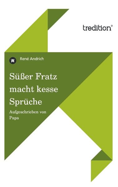 Süßer Fratz macht kesse Sprüche