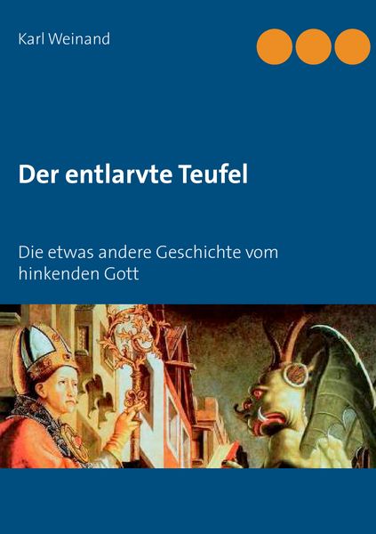 Der entlarvte Teufel, Taschenbuch von Karl Weinand, BoD – Books on Demand, 9783741207907
