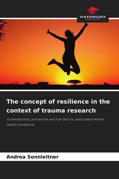 Produktbild: The concept of resilience in the context of trauma research