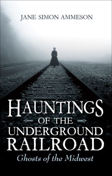 Produktbild: Hauntings of the Underground Railroad