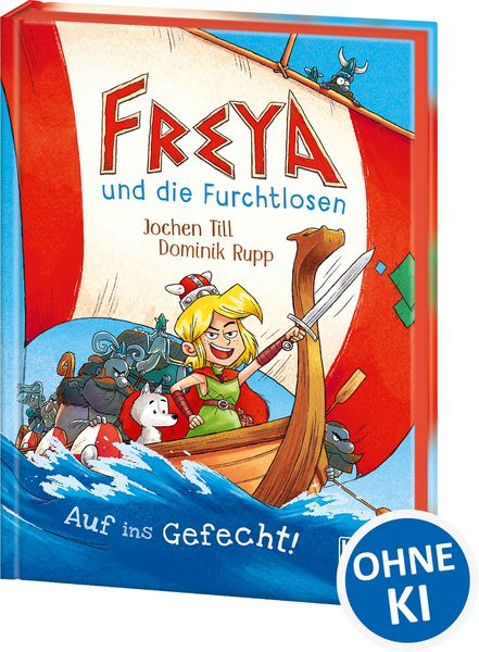 Freya und die Furchtlosen (Band 1) - Auf ins Gefecht!, Gebundene Ausgabe von Jochen Till, Loewe, 978-3-7432-1076-9