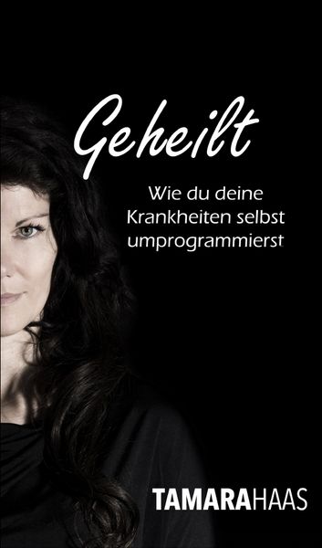 Produktbild: Geheilt - Wie du deine Krankheiten selbst umprogrammierst