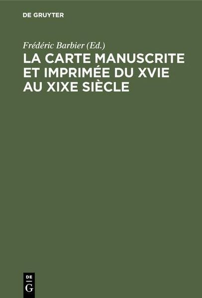 Produktbild: La carte manuscrite et imprim&eacute;e du XVIe au XIXe si&egrave;cle